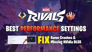 Best Performance Settings For Marvel Rivals, How To Fix Crashes And Missing NVidia DLSS