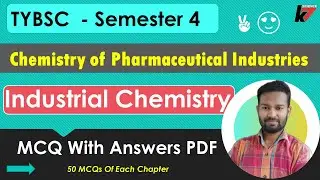 TYBSC Industrial Chemistry MCQ with Answers PDF - Chemistry of Pharmaceuticals Industries Semester 4