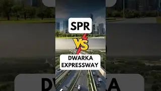 SPR or Dwarka Expressway? Which investment will give more returns? #sprroad #dwarkaexpressway