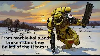 From marble halls and broken stars they [Ballad of the Libators] (music video)