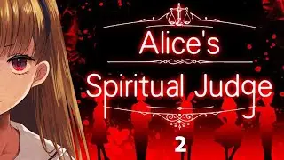 Let's Play Alice's Spiritual Judge! - Chapter 2 (Engsub/Vietsub)