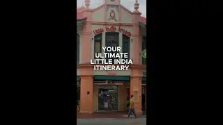 Your Ultimate Little India Itinerary