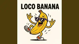 Loco Banana