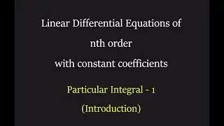 nth order Linear Differential Equation - Particular Integral - 1 (Introduction)  #mathwithvivekgarg