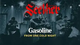 Seether - Gasoline (One Cold Night)