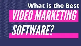 What is the Best Video Marketing Software?