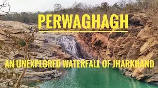 Perwaghagh waterfall||KHUNTI||JHARKHAND WATERFALLS||AMAZING RANCHI||BEST PICNIC PLACE TO VISIT||