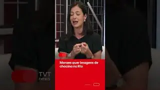 Moraes quer imagens de chacina no Rio de Janeiro