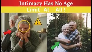 Intimacy in Your Golden Years What Truly Matters ! Senior Health Tips