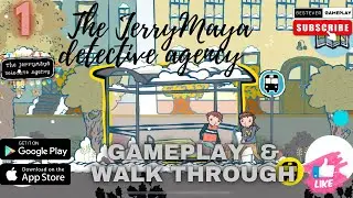 The JerryMaya Detective Agency || Part 1 || Gameplay Walkthrough (iOS and android)