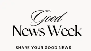 Good News Friday.