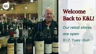 Welcome Back to K&L: Our Retail Stores Are Open!