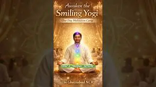 Powerful One Day Meditation Camp in Ghaziabad