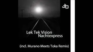 Lek Tek Vision - Nachtexpress (Jugendradio Remix)