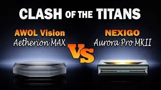 Chasing the Ultimate Contrast Vol. 4 | AWOL Vision Aetherion MAX vs NEXIGO Aurora Pro MKII