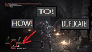 НОВЫЙ ГЛУБОК дублирования душ в Dark Souls 3!