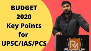 Budget 2020 - Key Points for UPSC IAS - Budget 2020 for IAS Exam - UPSC IAS/PCS/HCS/HAS