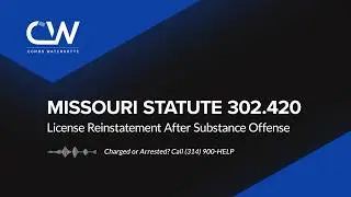 Missouri Statute 302.420 Definition - License Reinstatement After Substance Offense
