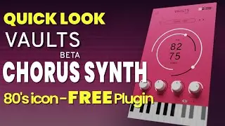 Quick Look - Vaults Beta FREE CHORUS Synth Capturing an 80's Icon