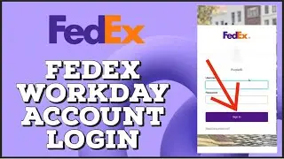 Как войти в учетную запись Fedex Workday? Вход в Fedex Workday 2024