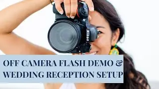 Off Camera Flash Setup Demo & Wedding Reception Lighting Tutorial