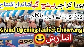 **Grand Opening Biggest Wholesale Family Store**Gulistan e jauher|Chaseup opening jauher Chowrangi