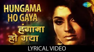 Hungama Ho Gaya - (Lyrics) | Laxmikant Pyarelal | Asha Bhosle | Bindu | Popular Hindi Song