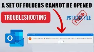 Как исправить ошибку &laquo;Невозможно открыть набор папок&raquo; в Outlook | Простые решения