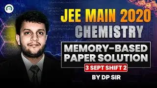 JEE Main 2020 Chemistry Solution | 3 Sept Shift 2 Memory-Based Paper | By DP Sir | Matrix JEE