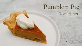 How to Make a Classic Pumpkin Pie From Scratch || Robert Wu ASMR