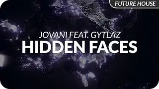 Jovani feat. GYTLAZ - Hidden Faces