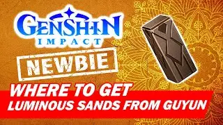 Как получить светящиеся пески от Гуюна | Genshin Impact для НОВИЧКОВ