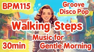 【ウォーキングBGM】心ほどける〻何気ない日常を大切に歩くグルーヴディスコポップ〻BPM115｜30分ノンストッププレイリスト〻