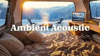 Cozy Winter Acoustic ❄️ Soft Guitar Music for Productive Focus