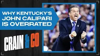 Ep. 15 - Why Kentucky's John Calipari Is Overrated