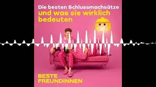 Die besten Schlussmachs&auml;tze und was sie wirklich bedeuten - Beste Freundinnen