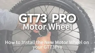 GT73 Pro - Motor Wheel installation