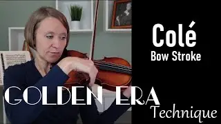 Get A Beautiful Colé Bow Stroke with Golden Era (Russian) Technique