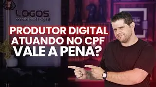 PRODUTOR DIGITAL ATUANDO NO CPF, VALE A PENA?