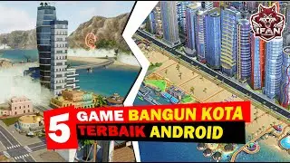 5 Game Membangun Kota Terbaik Android (WAJIB DI COBA) | Ifan Fadillah