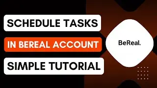 How To Schedule Tasks In BeReal