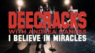 DeeCRACKS with Andrea Manges - I Believe In Miracles (Official Music Video)