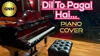 Dil To Pagal Hai Song | PIANO COVER by GNM |Shah Rukh Khan, Madhuri | Lata Mangeshkar, Udit Narayan