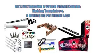 Let's Put Together A Virtual Pinball Cabinet: Making Templates & a Drilling Jig For Pinball Legs