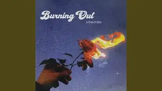 Burning Out