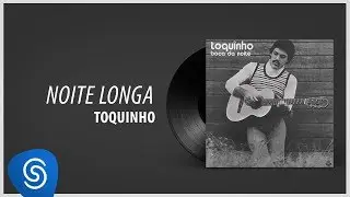 Toquinho - Noite Longa (&Aacute;lbum 