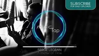 Serge Legran - A Matter of Time