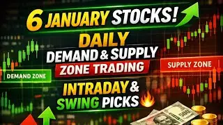 6 January Stocks | Daily Demand & Supply Zone Trading | Intraday & Swing Picks 🔥