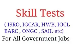 IGCAR // ISRO// DRDO // IOCL// SAIL//HWB - Skill test for all