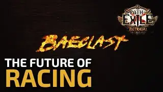 The future of PoE Racing & Kammel Race overview [Baeclast Highlights]